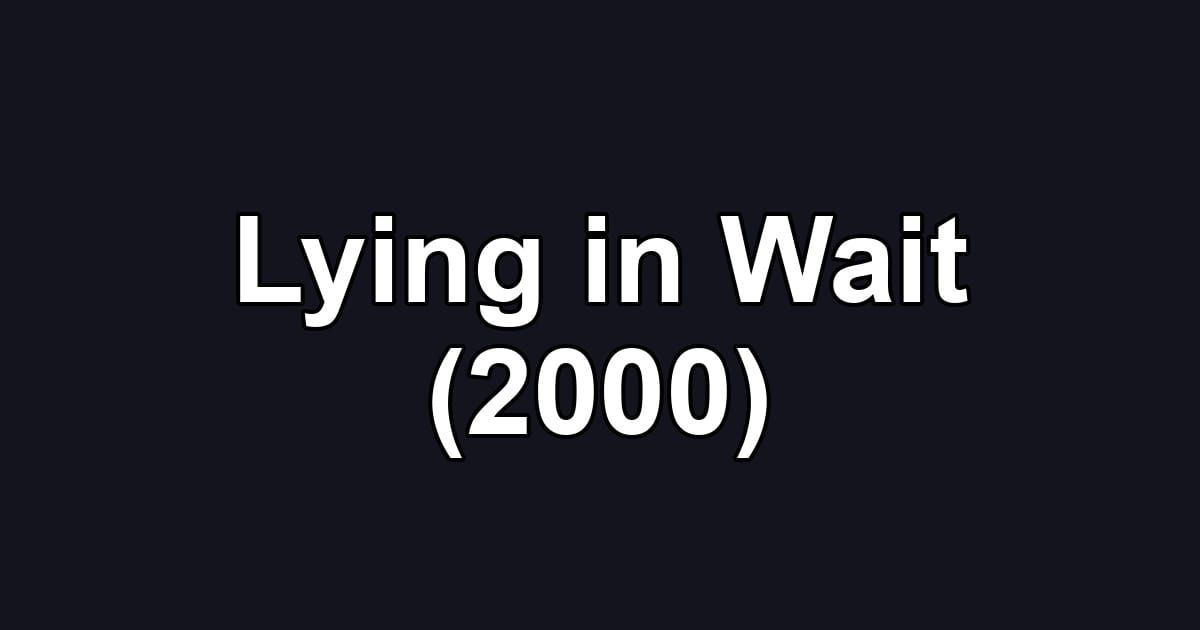 Lying in Wait (2000)
