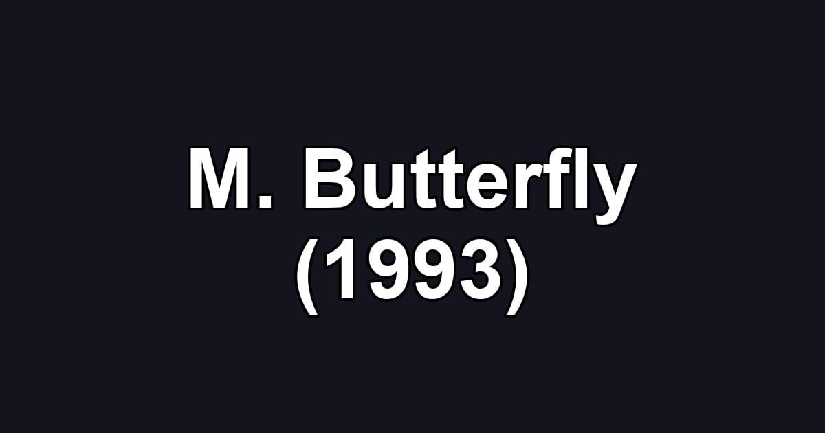 M. Butterfly (1993)