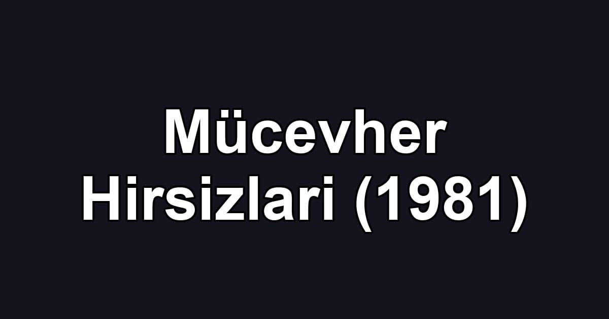 Mücevher Hirsizlari (1981)