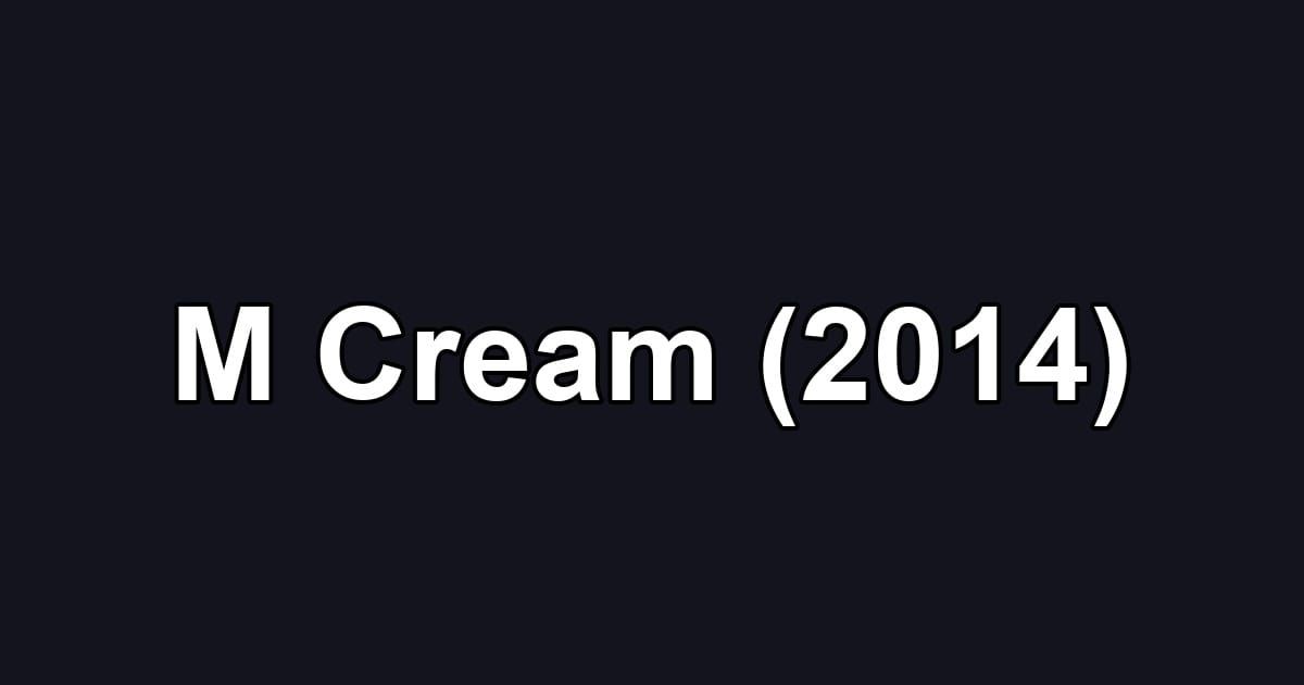 M Cream (2014)