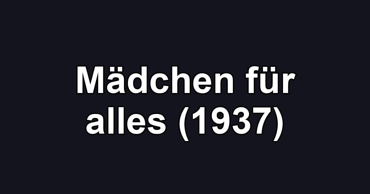Mädchen für alles (1937)