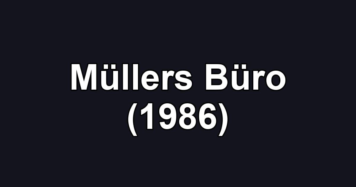 Müllers Büro (1986)