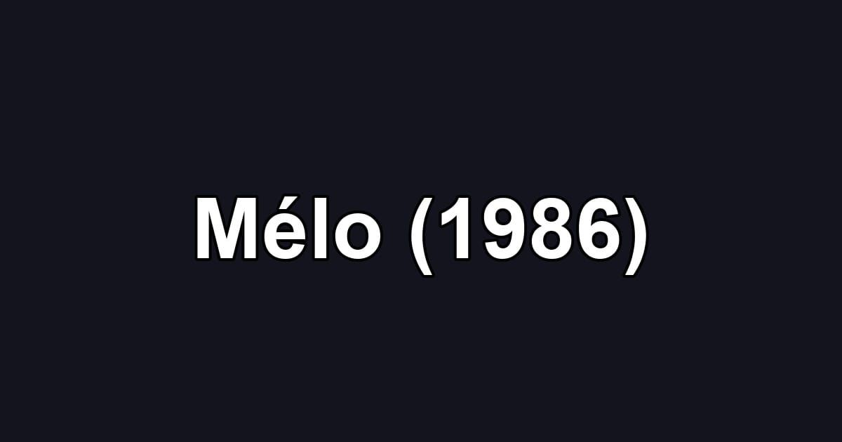 Mélo (1986)