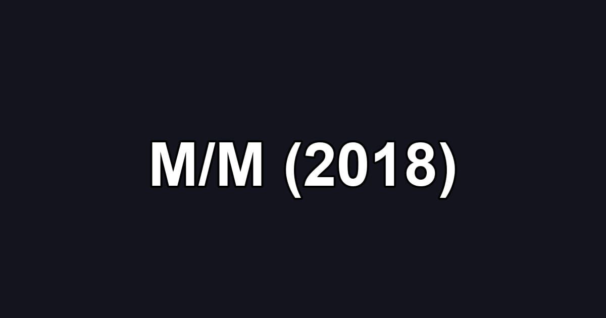 M/M (2018)