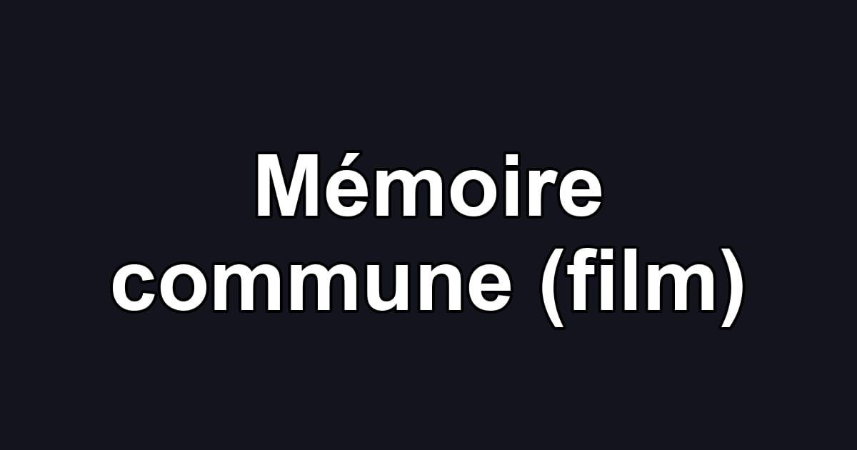 Mémoire commune (film)