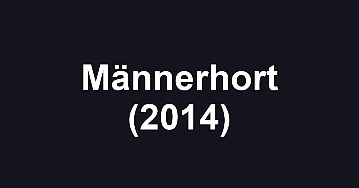 Männerhort (2014)