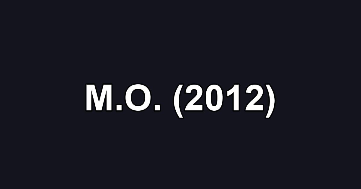 M.O. (2012)