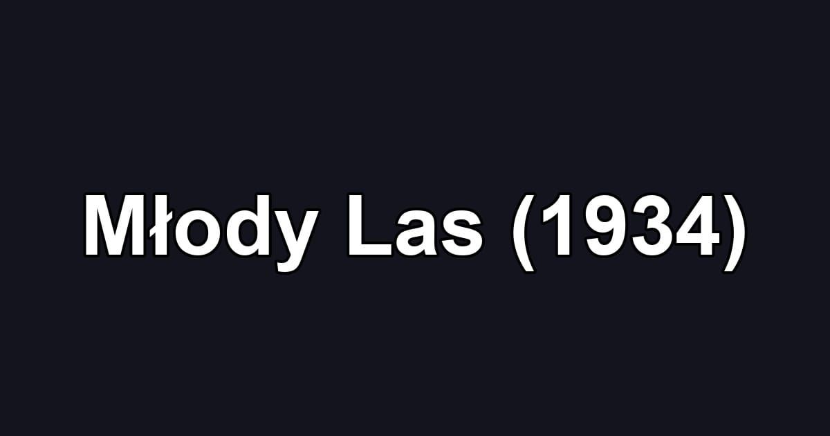 Młody Las (1934)