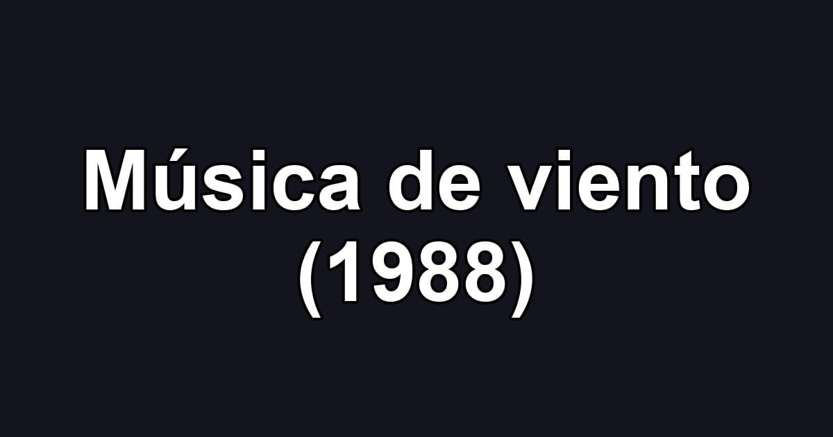 Música de viento (1988)
