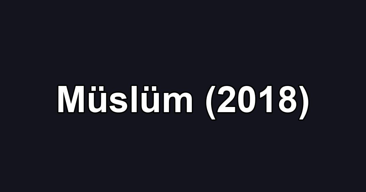 Müslüm (2018)