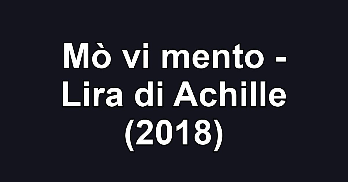 Mò vi mento - Lira di Achille (2018)