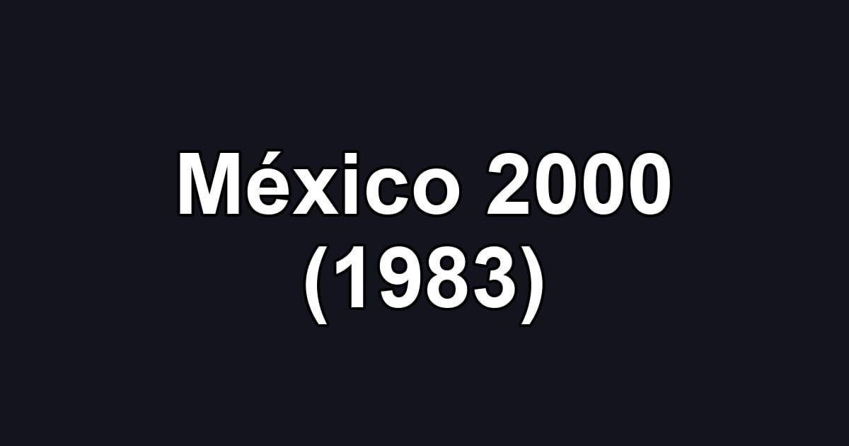 México 2000 (1983)