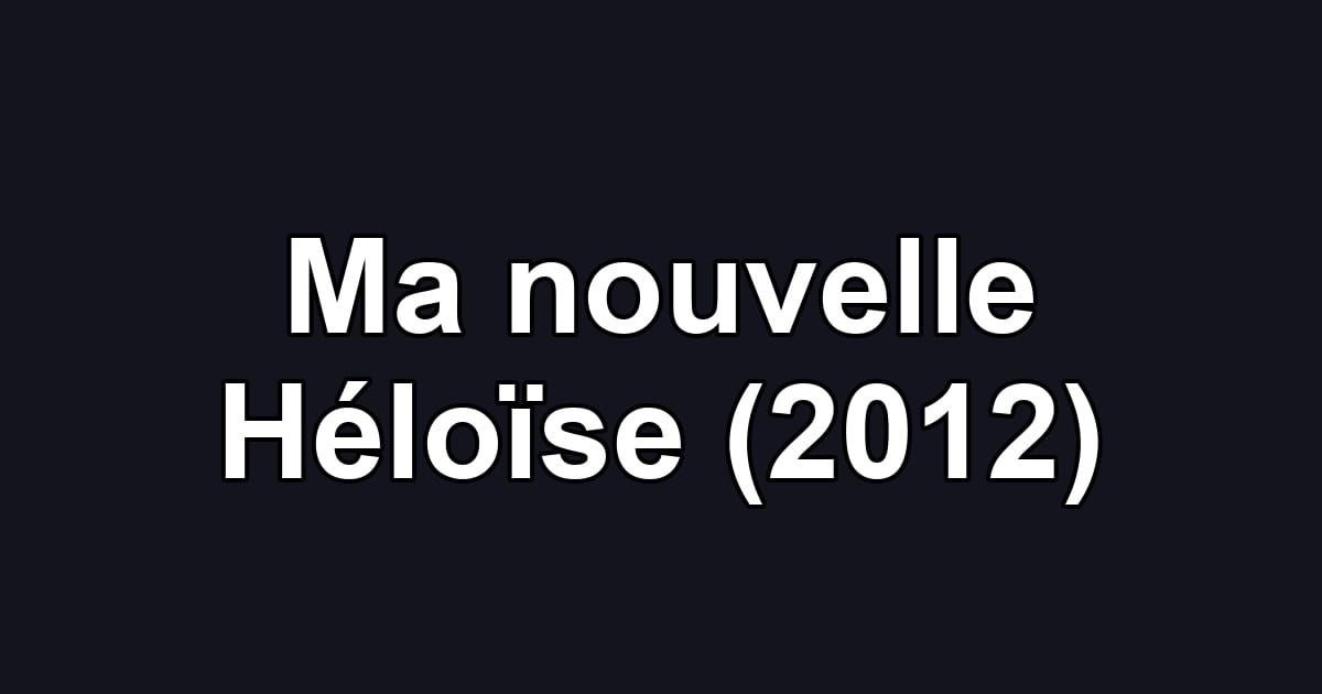Ma nouvelle Héloïse (2012)