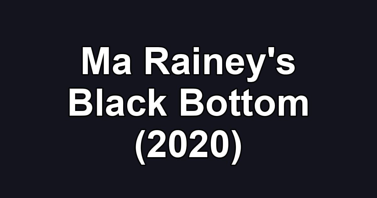 Ma Rainey's Black Bottom (2020)