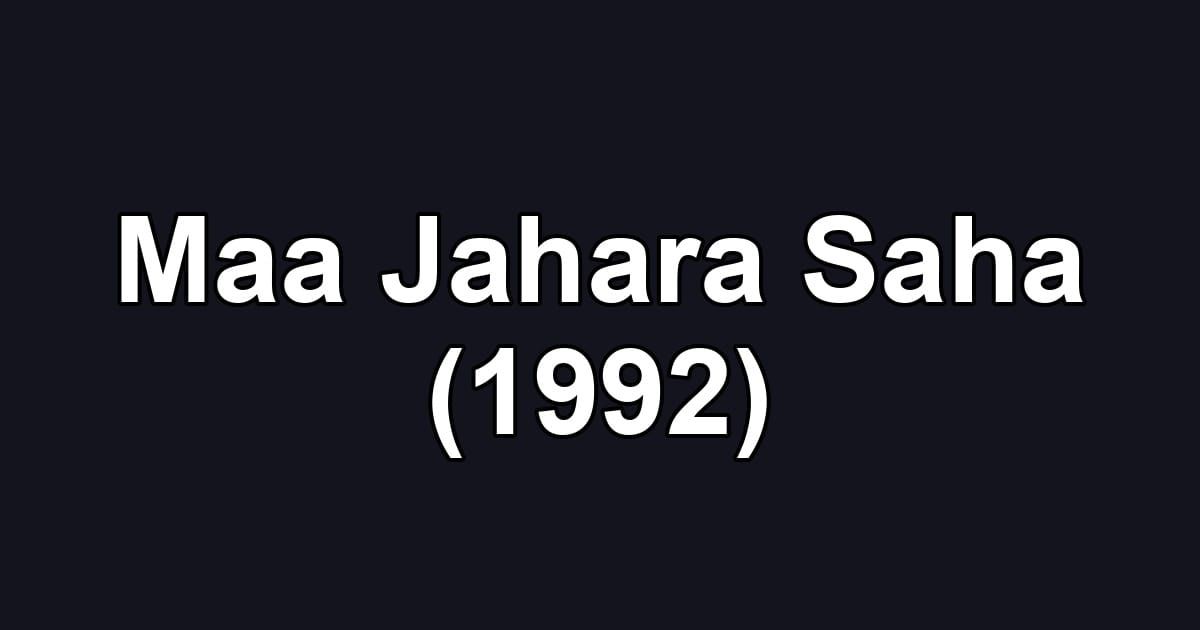 Maa Jahara Saha (1992)