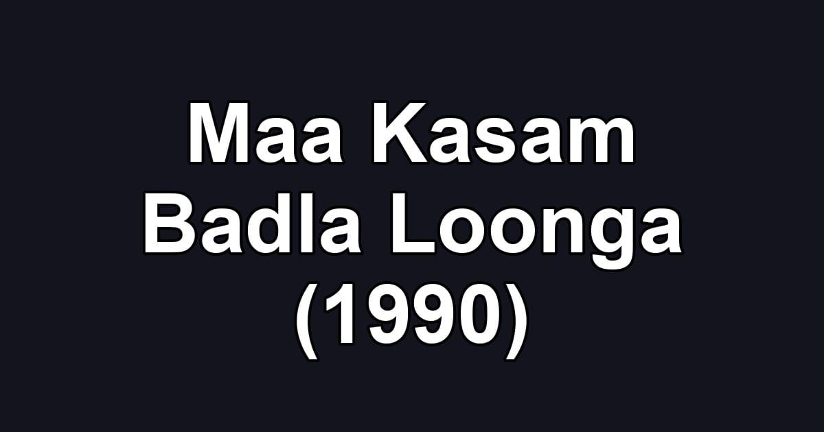 Maa Kasam Badla Loonga (1990)