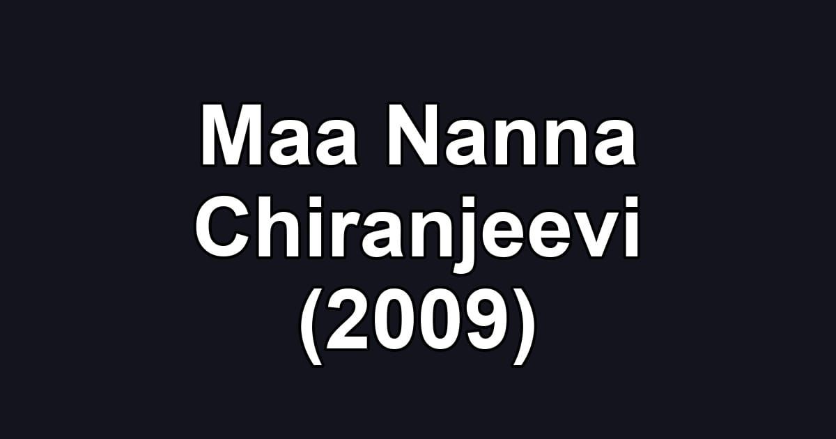 Maa Nanna Chiranjeevi (2009)