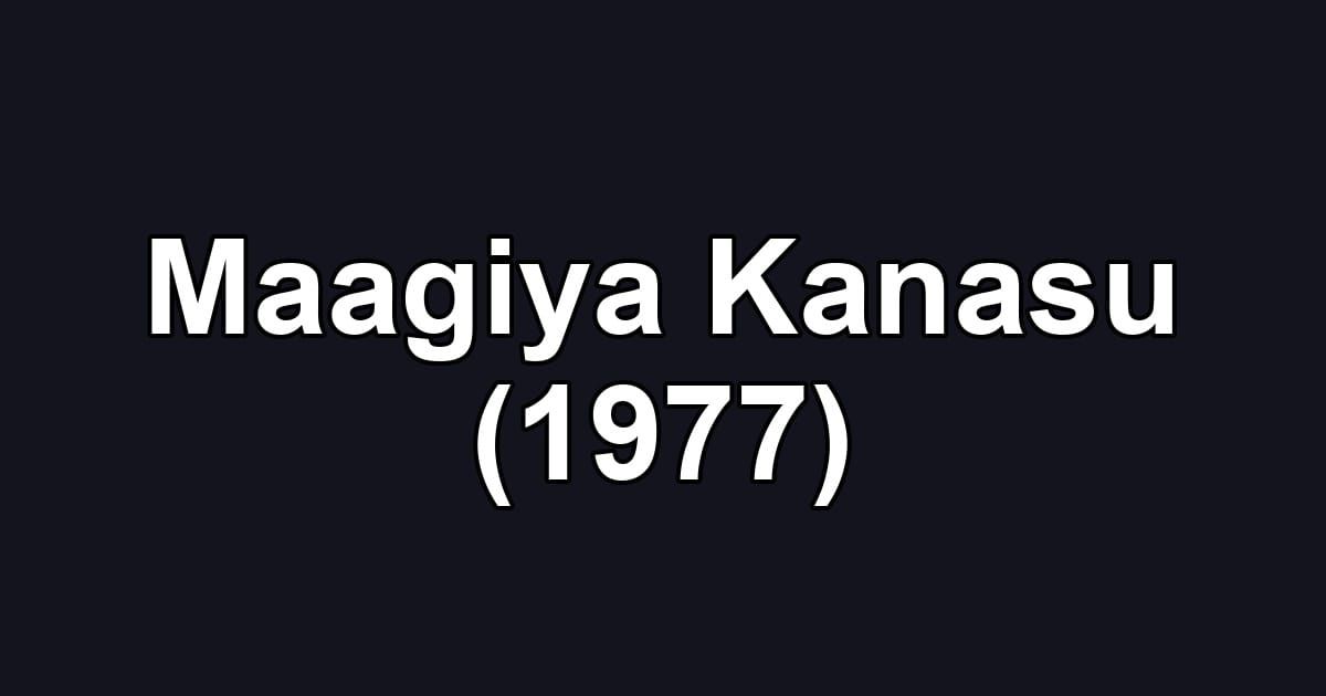 Maagiya Kanasu (1977)