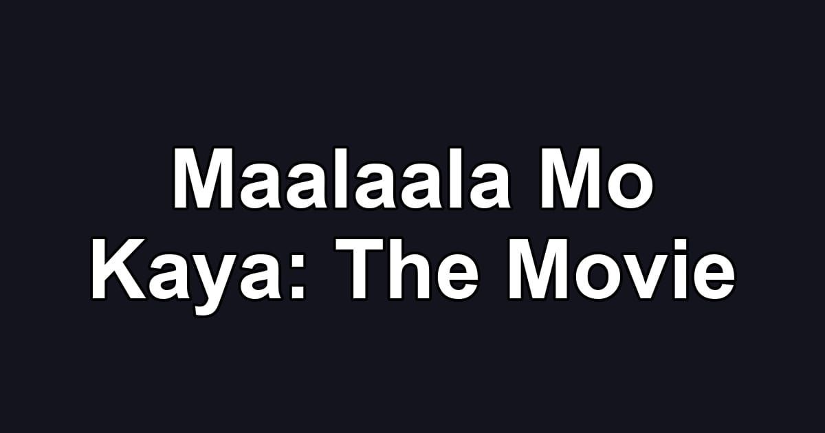 Maalaala Mo Kaya: The Movie