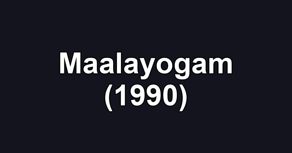 Maalayogam (1990)