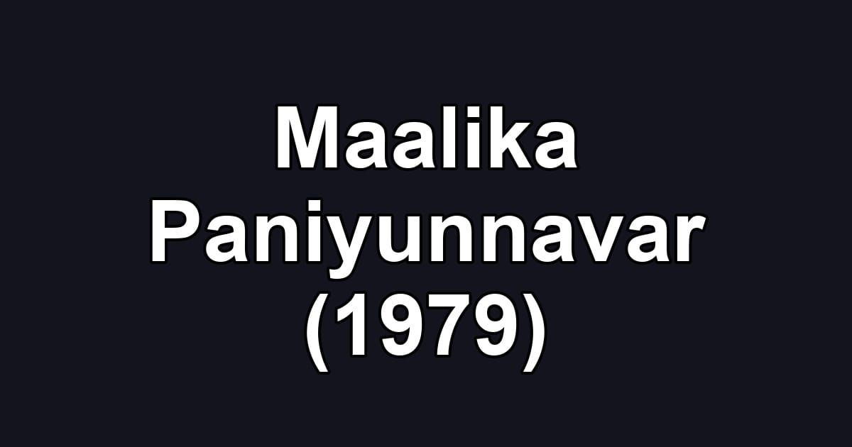 Maalika Paniyunnavar (1979)