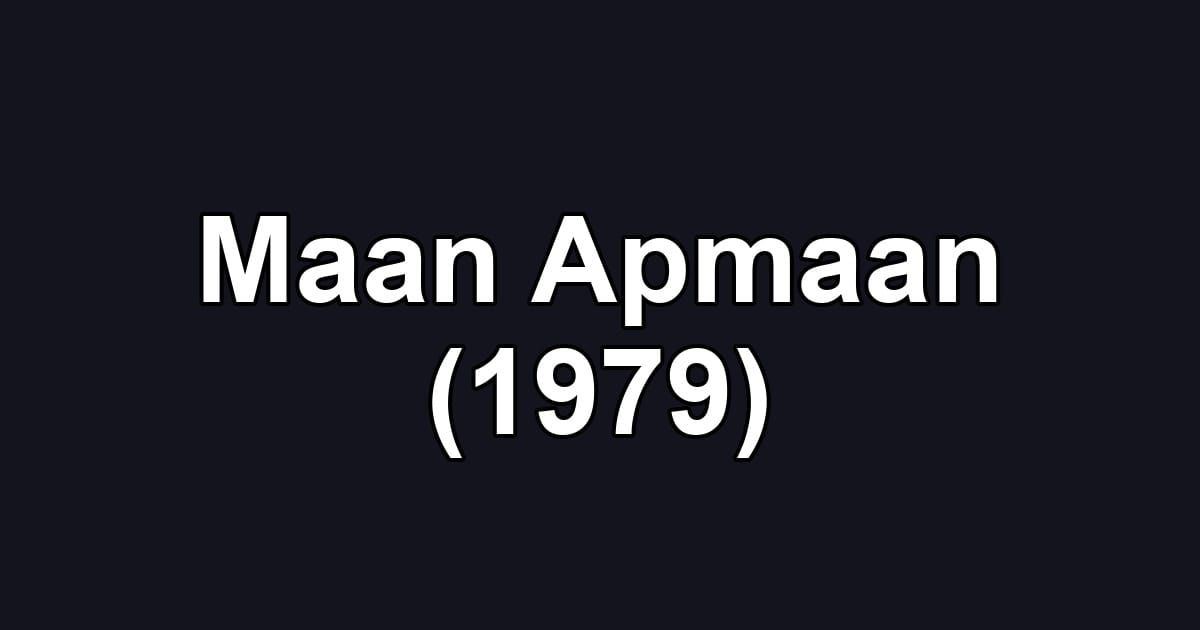 Maan Apmaan (1979)