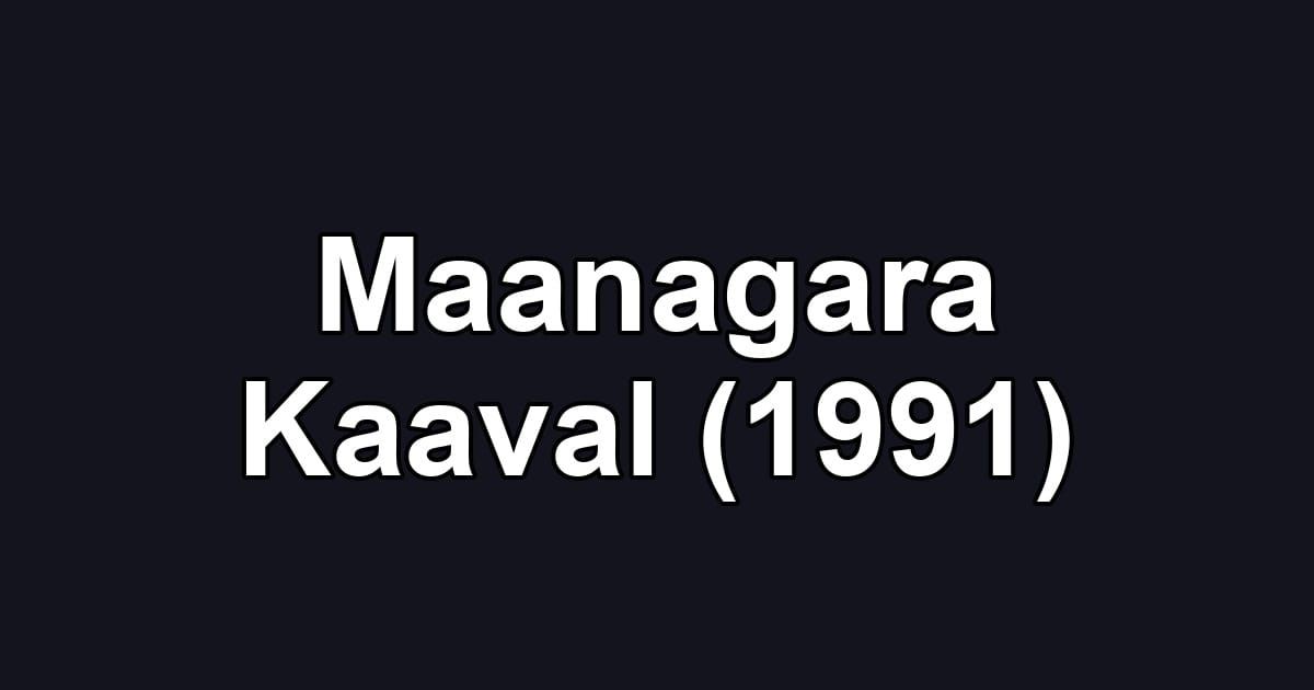 Maanagara Kaaval (1991)