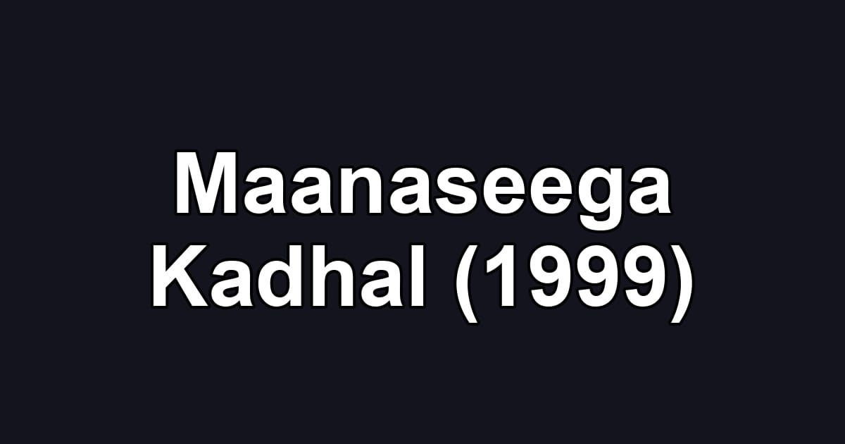Maanaseega Kadhal (1999)