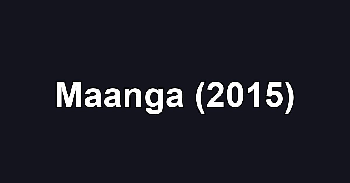 Maanga (2015)