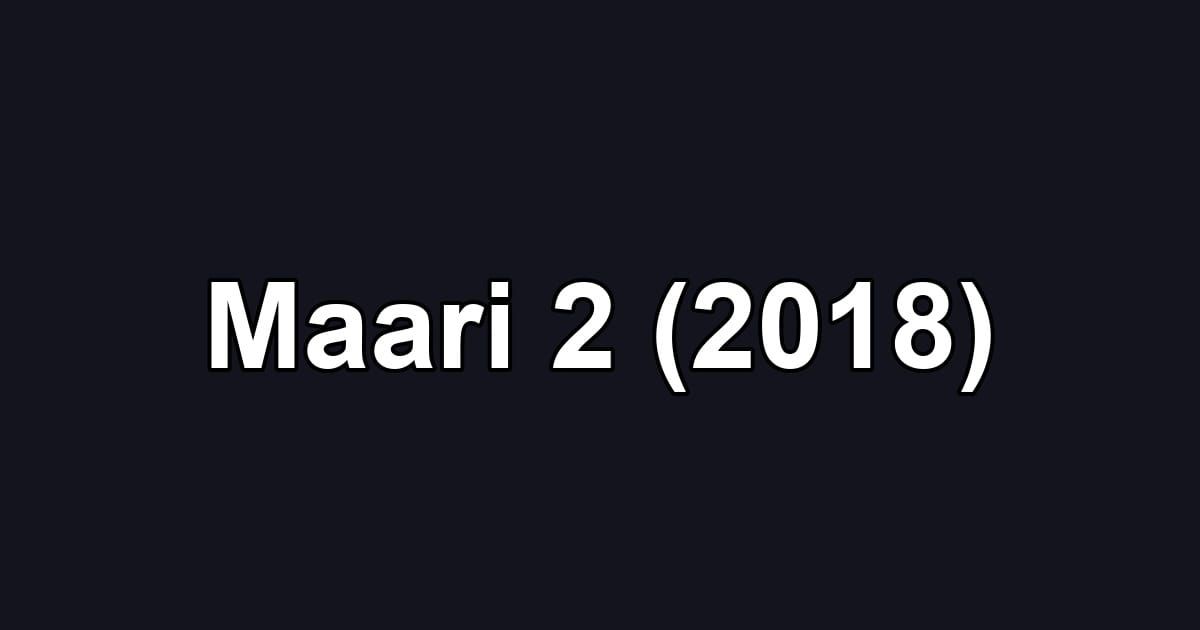Maari 2 (2018)