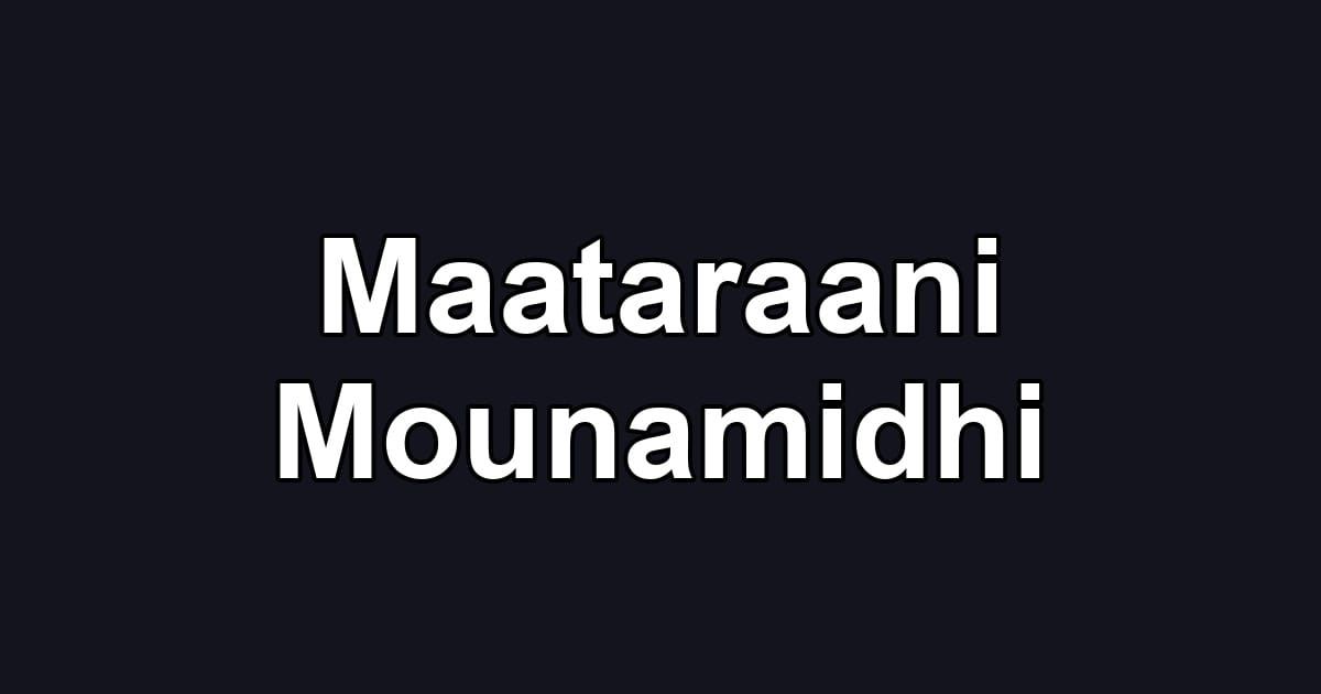 Maataraani Mounamidhi