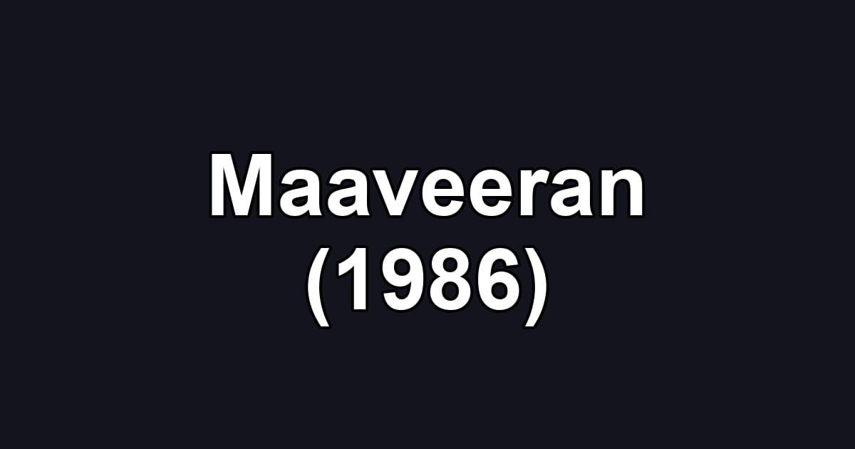 Maaveeran (1986)