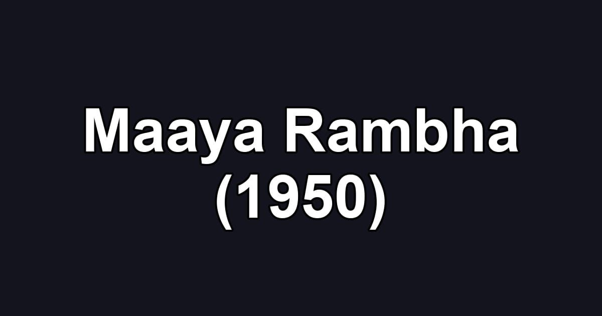 Maaya Rambha (1950)
