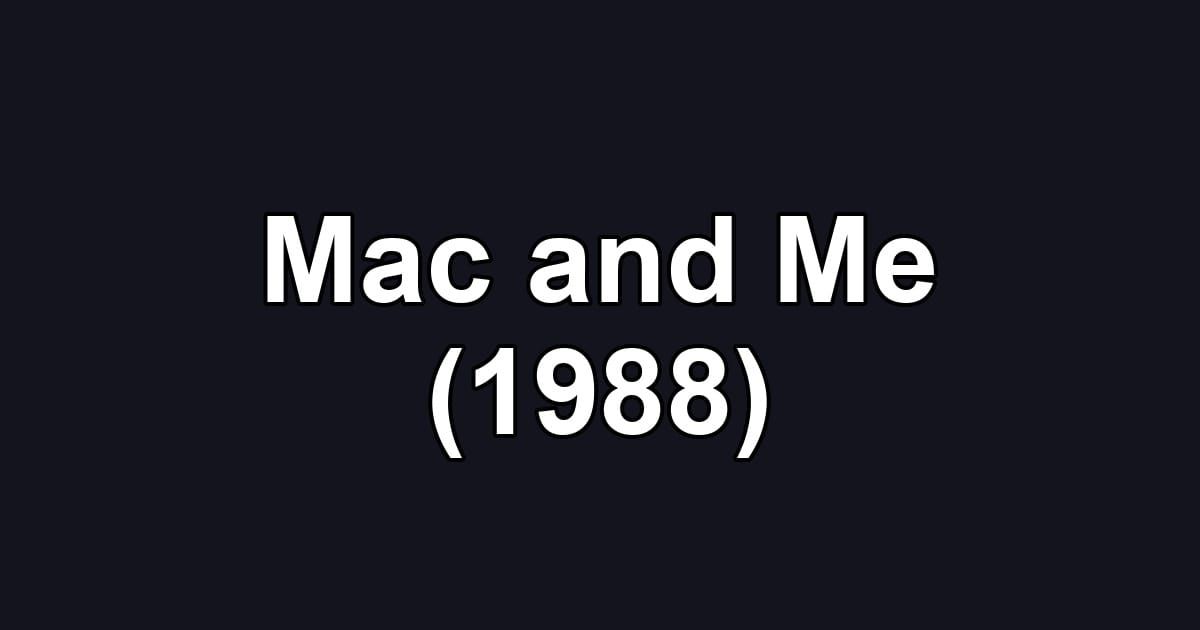 Mac and Me (1988)