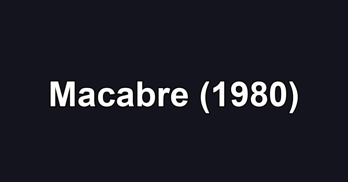 Macabre (1980)