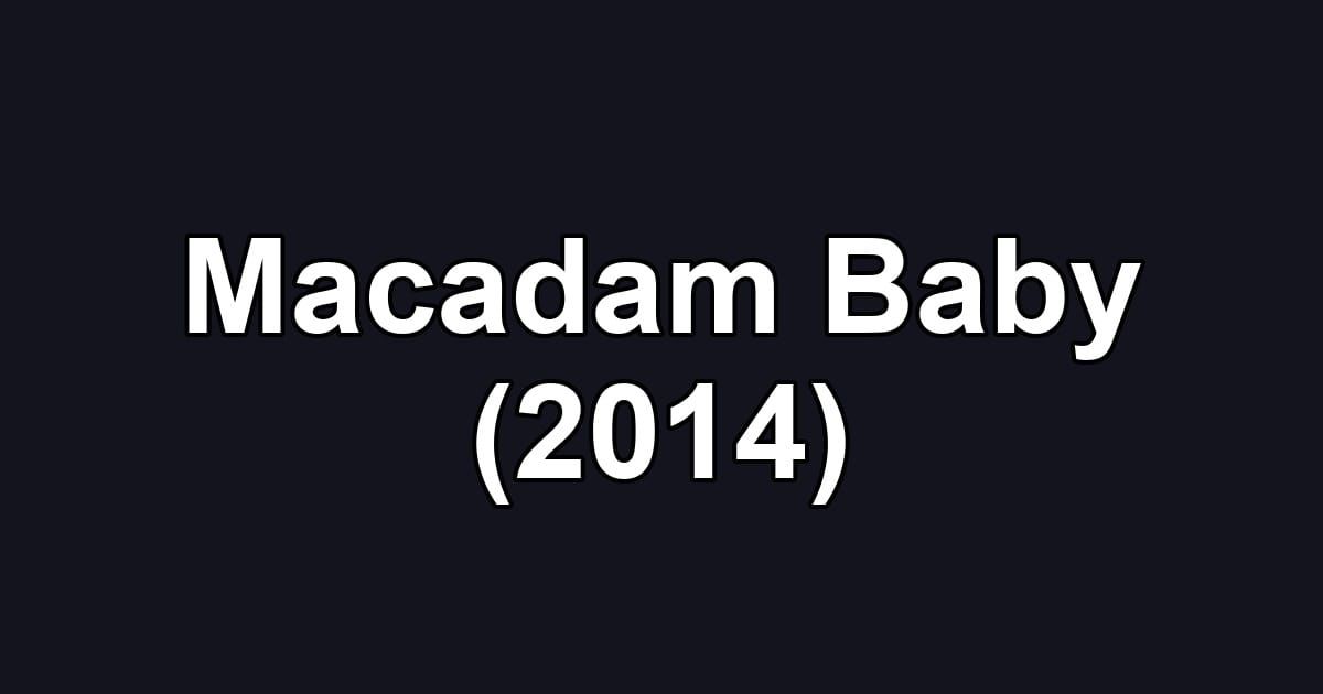 Macadam Baby (2014)