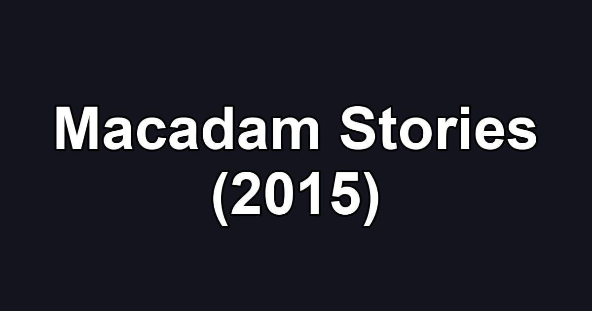 Macadam Stories (2015)