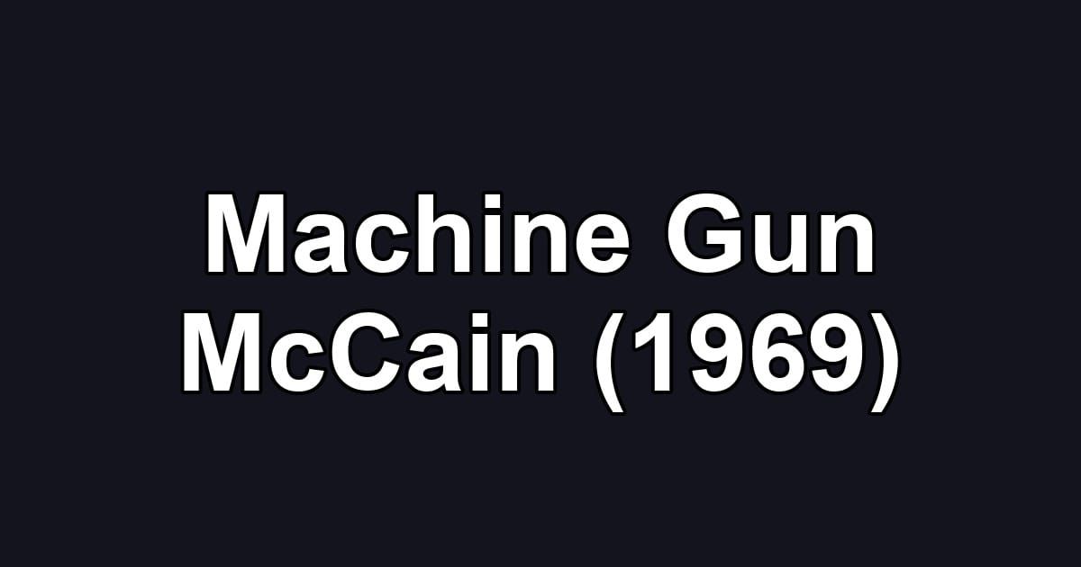 Machine Gun McCain (1969)