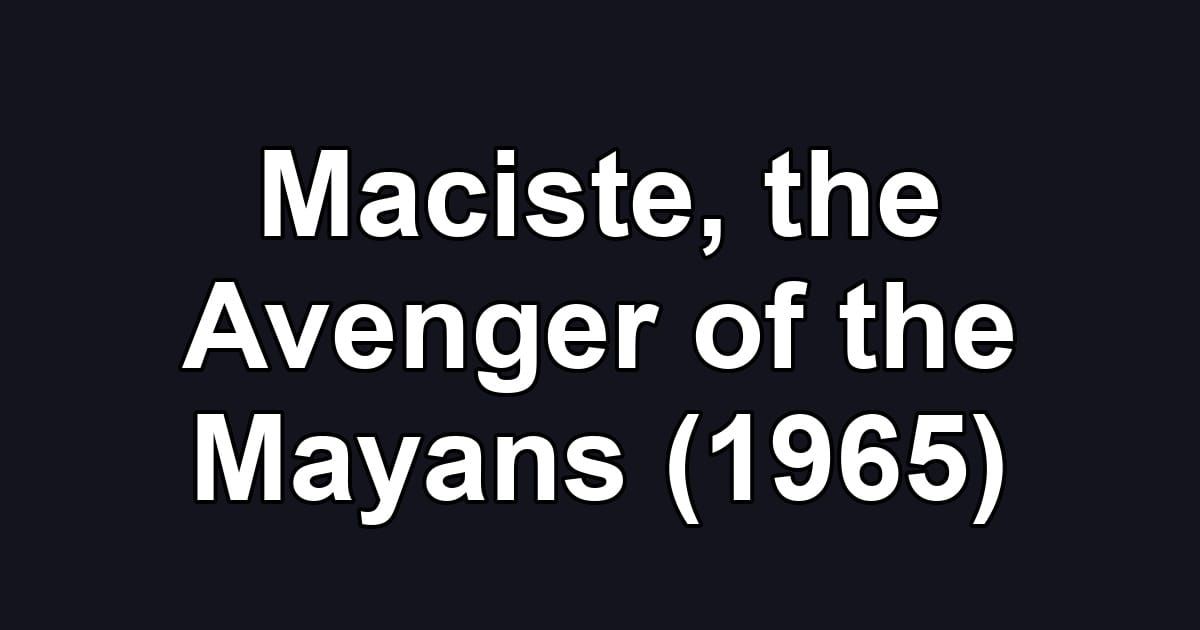 Maciste, the Avenger of the Mayans (1965)