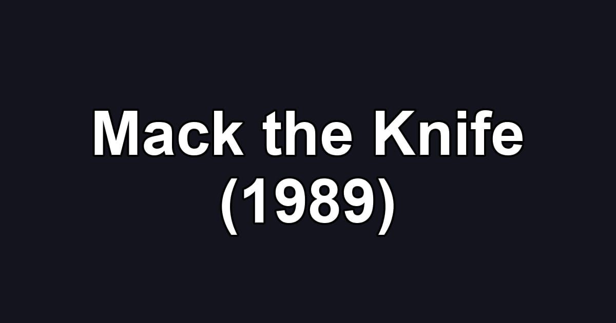 Mack the Knife (1989)