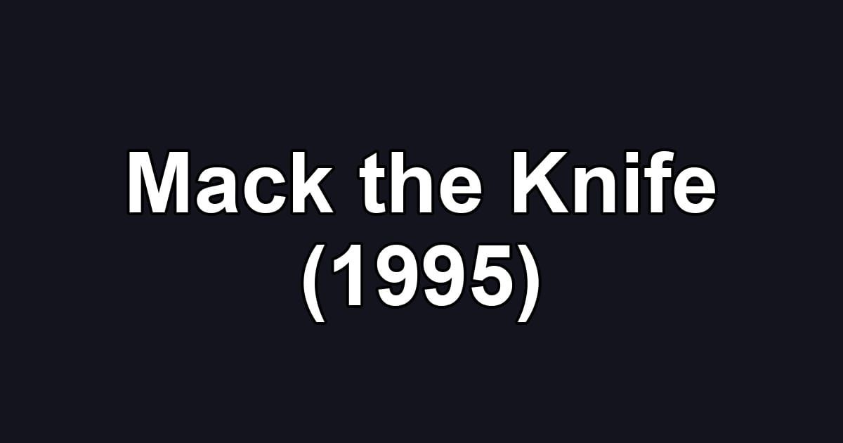 Mack the Knife (1995)