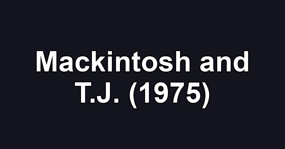 Mackintosh and T.J. (1975)