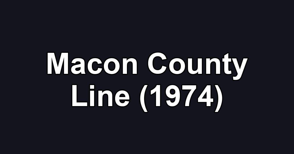 Macon County Line (1974)