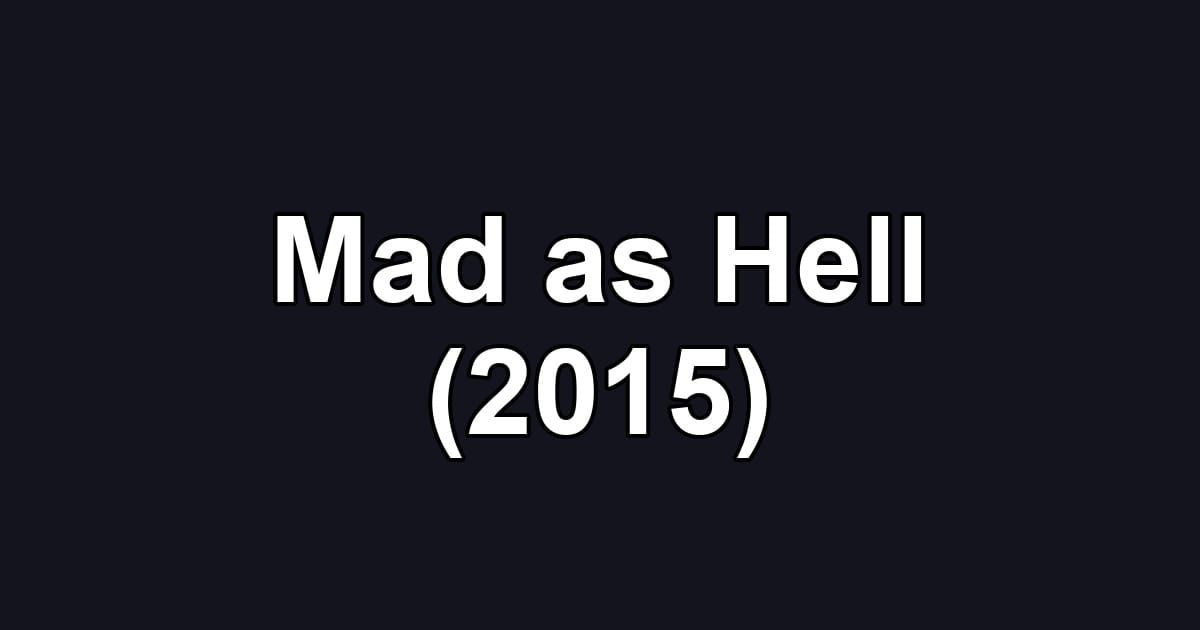 Mad as Hell (2015)