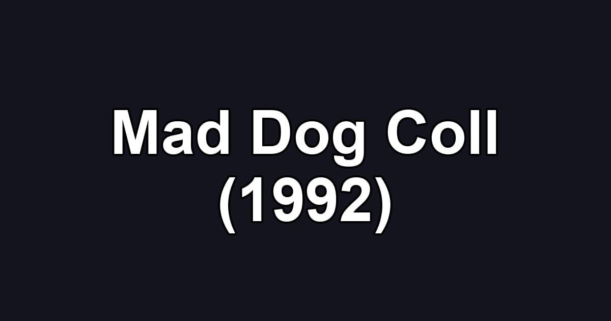 Mad Dog Coll (1992)