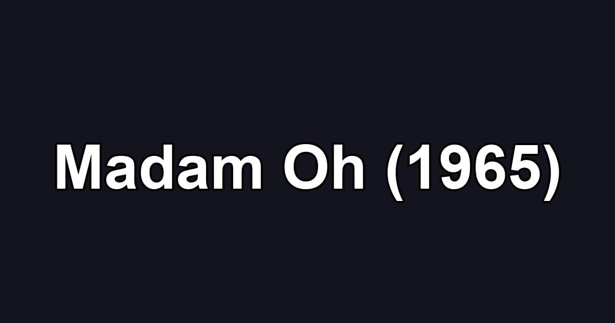 Madam Oh (1965)