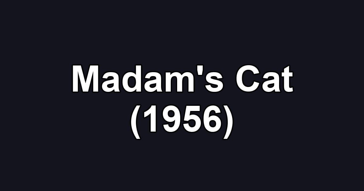 Madam's Cat (1956)