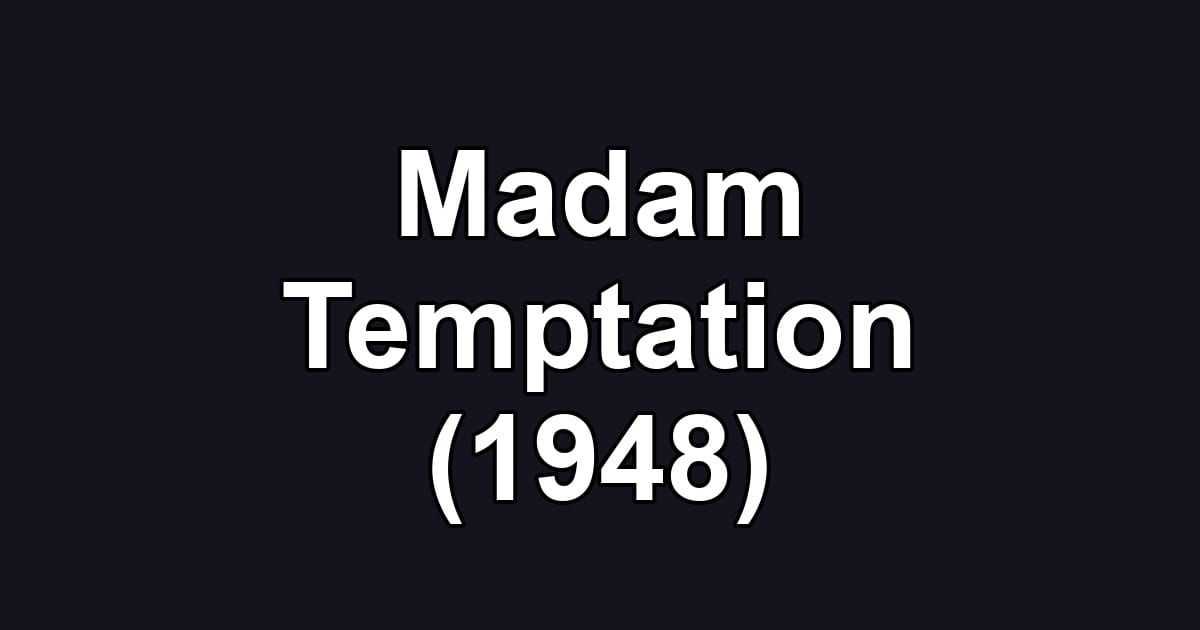 Madam Temptation (1948)