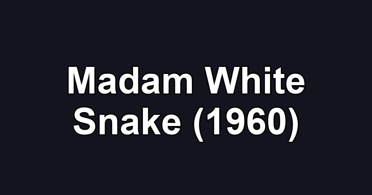Madam White Snake (1960)
