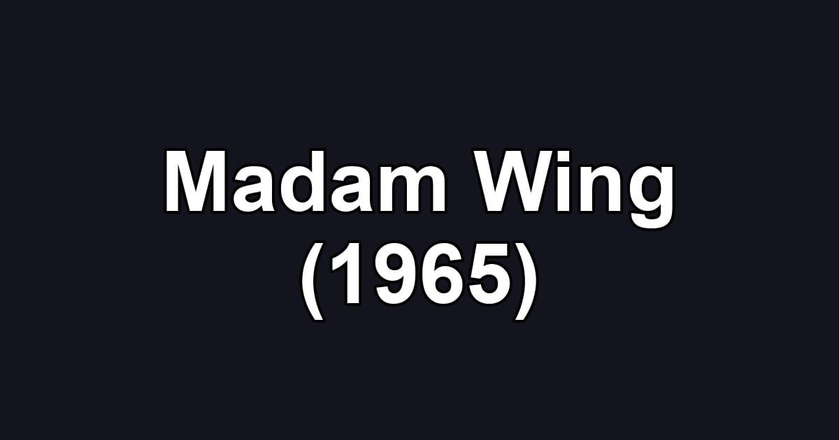 Madam Wing (1965)